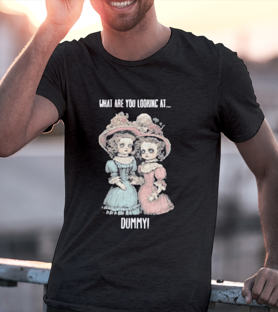 What Are You Looking At Dummy Victorian Doll Twins T-Shirt