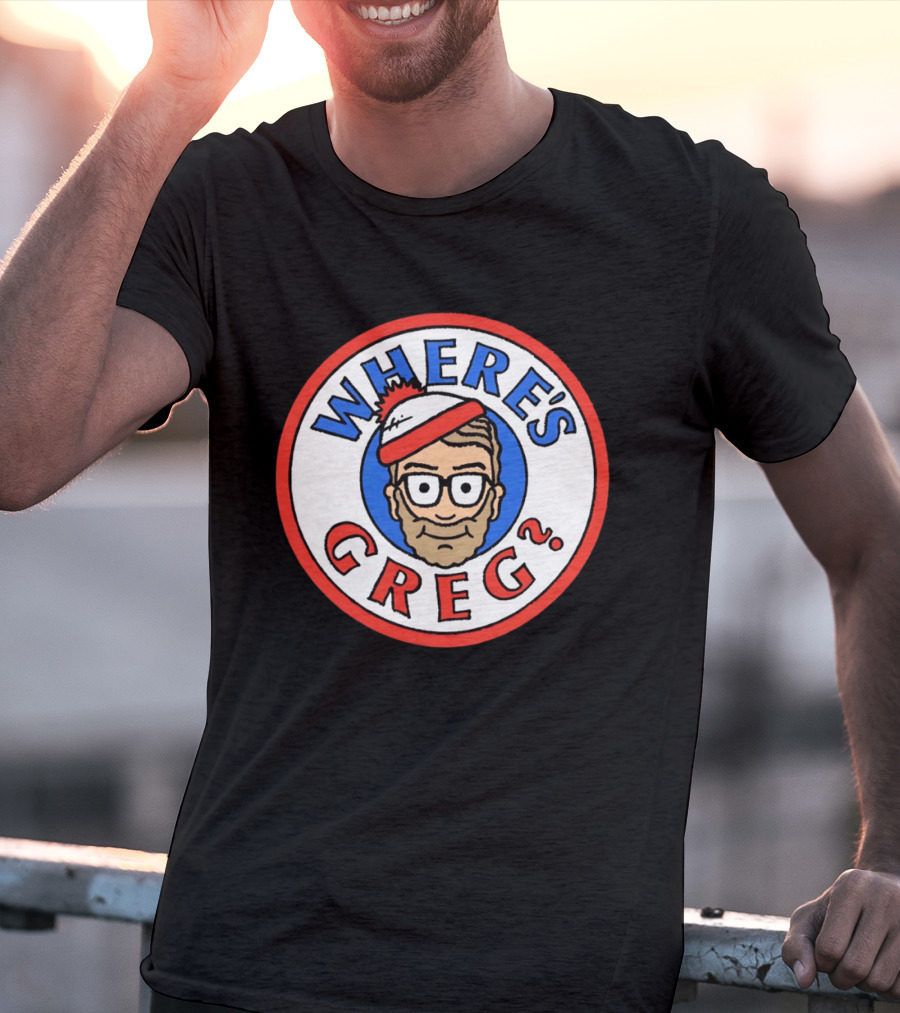 Where's Greg Waldo T-Shirt