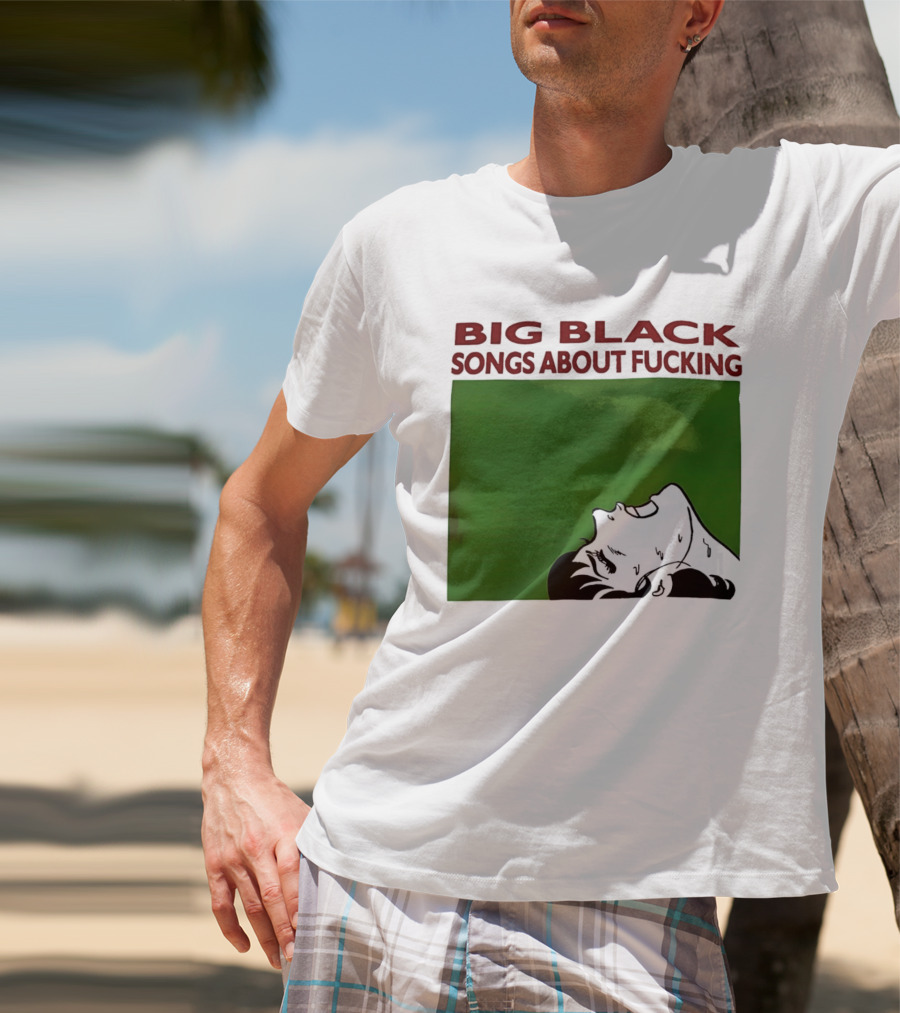 Big Black Songs About Fucking Green Background Sweating Face T-Shirt
