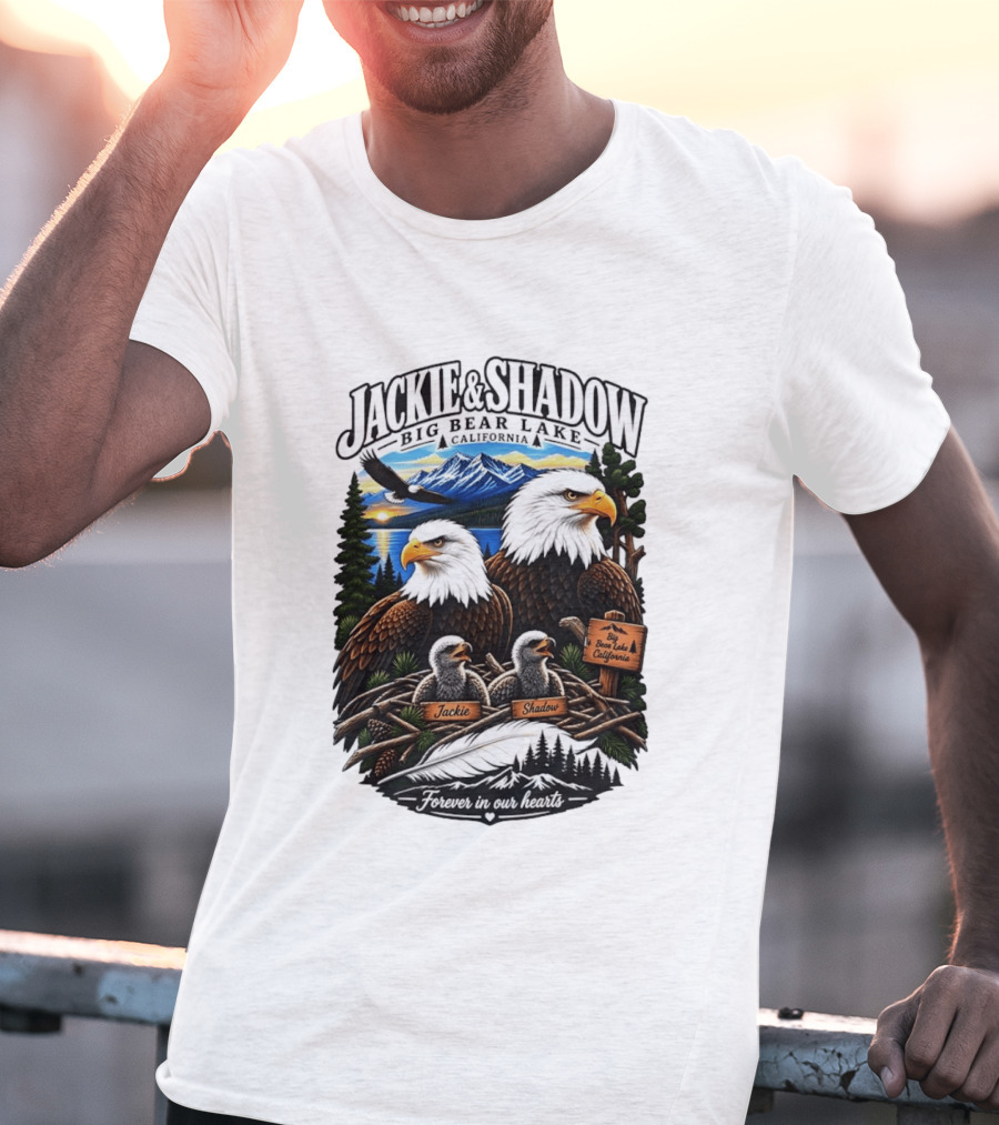 Jackie And Shadow Big Bear Lake California Bald Eagles Eaglets Nest Forever In Our Hearts Sunset Mountain T-Shirt