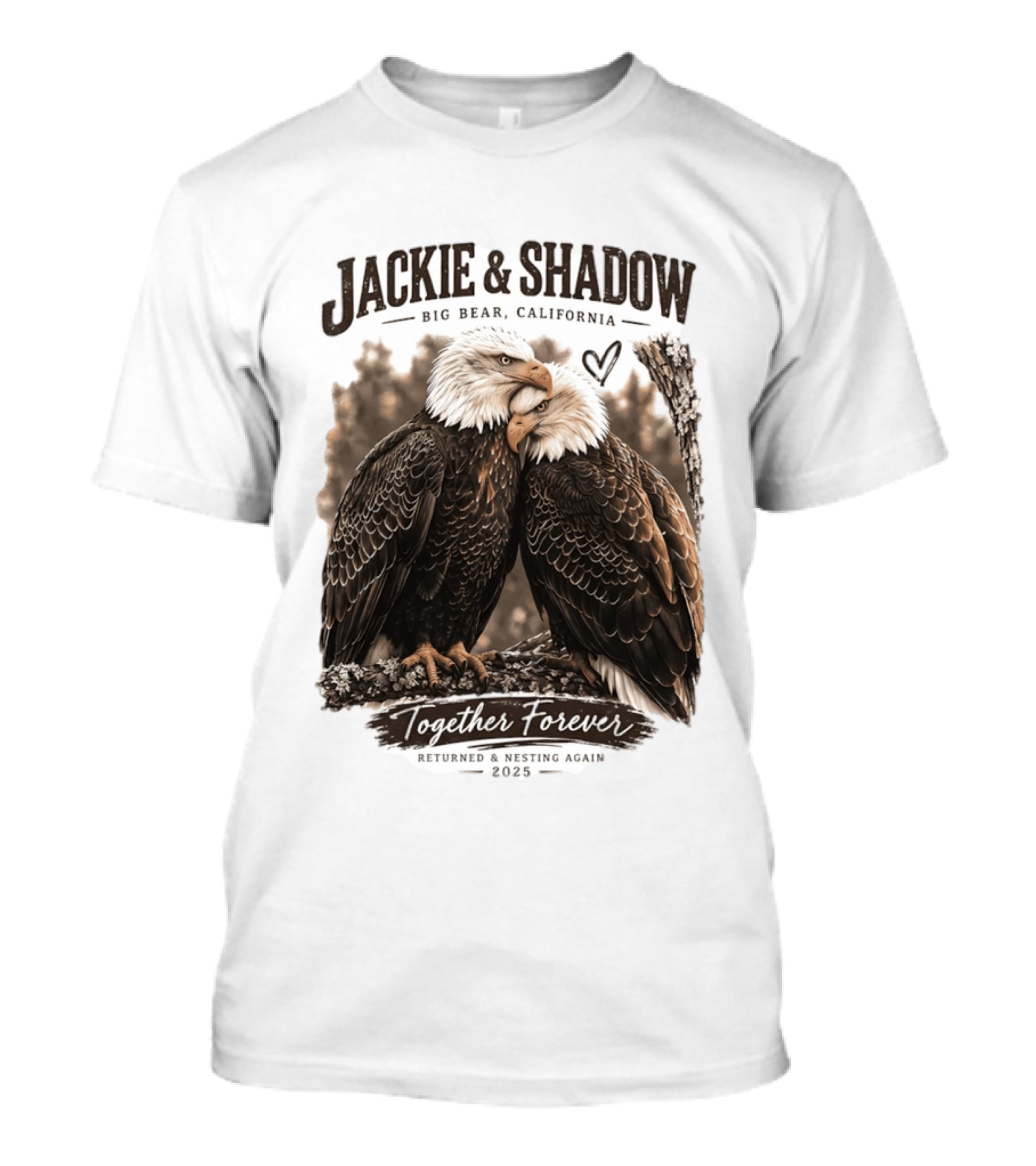 Jackie And Shadow Big Bear California Together Forever Returned And Nesting Again 2023 T-Shirt