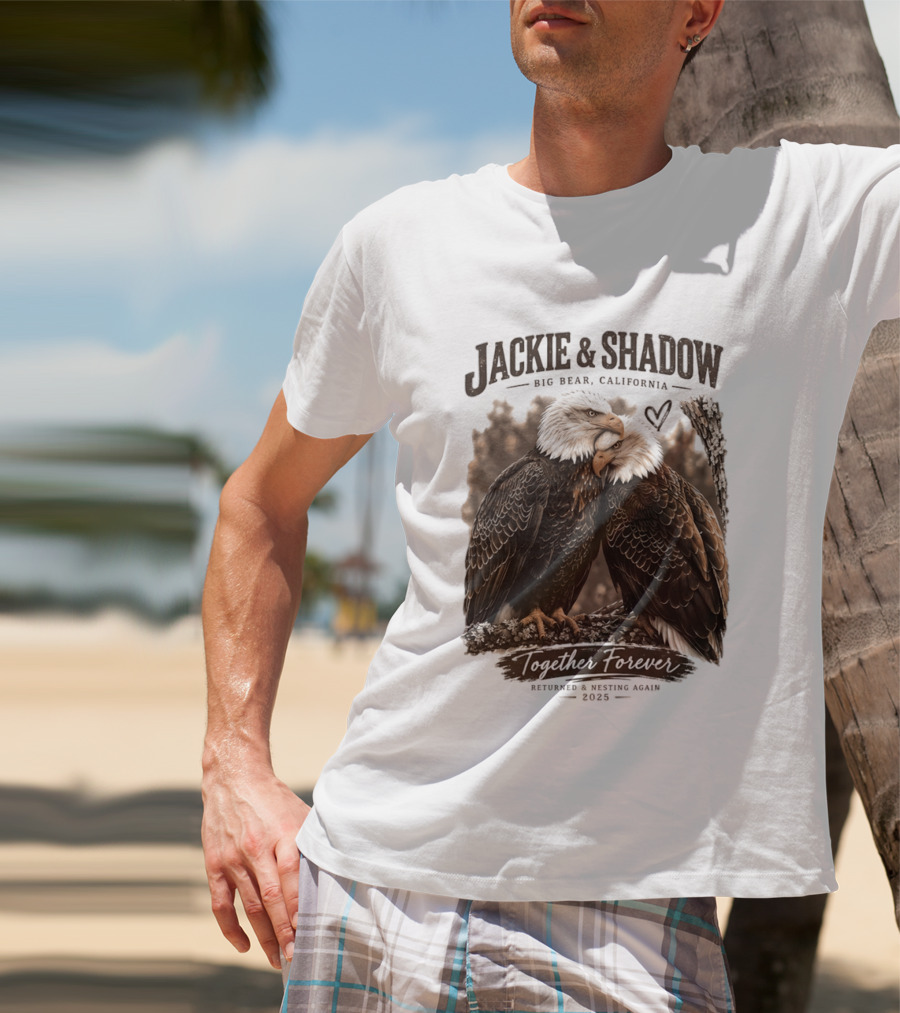 Jackie And Shadow Big Bear California Together Forever Returned And Nesting Again 2023 T-Shirt