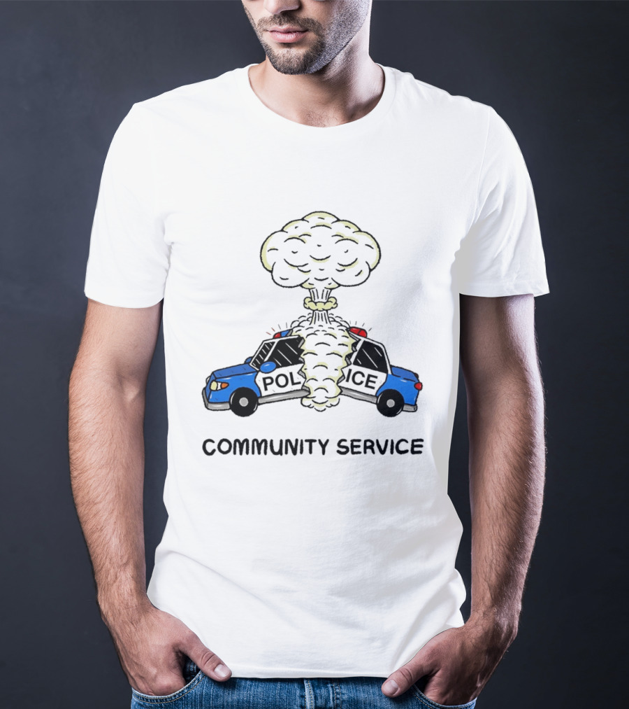 Community Service Police Car Mushroom Cloud Explosion T-Shirt
