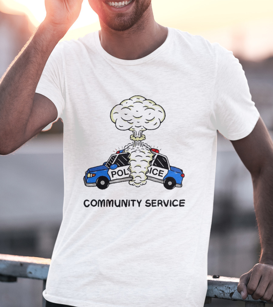 Community Service Police Car Mushroom Cloud Explosion T-Shirt