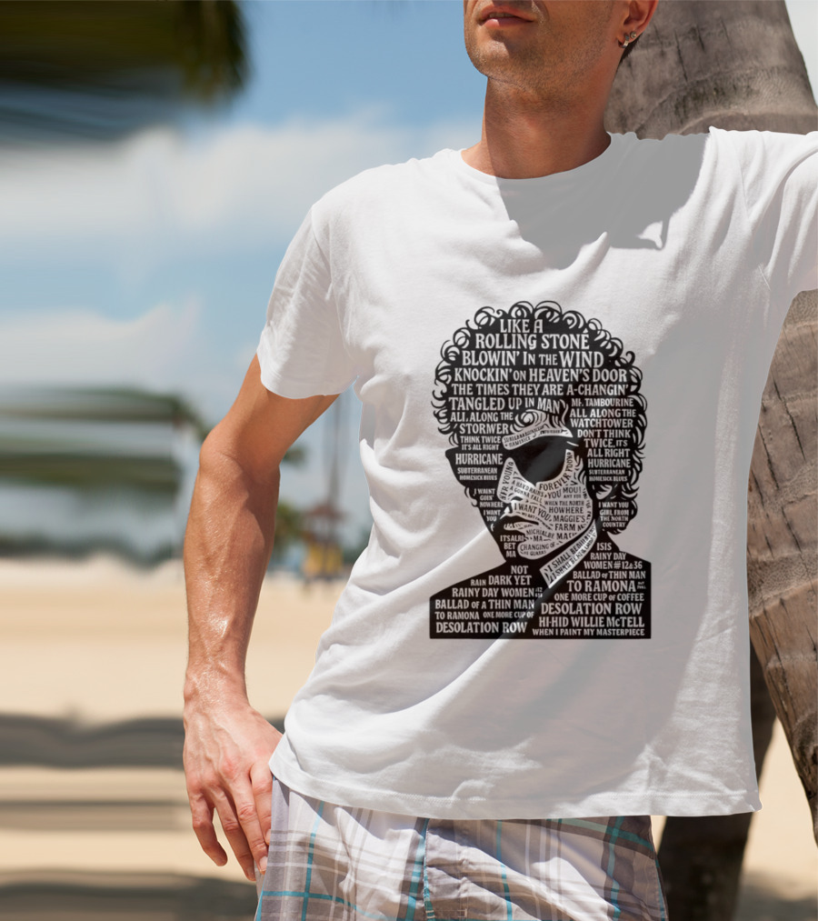 Like A Rolling Stone Blowin In The Wind Knockin On Heaven's Door Bob Dylan Song Titles T-Shirt