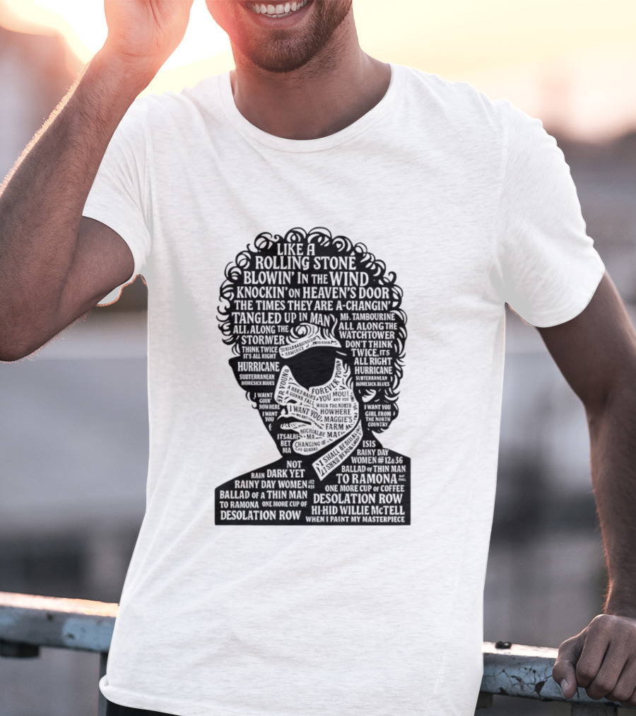 Like A Rolling Stone Blowin In The Wind Knockin On Heaven's Door Bob Dylan Song Titles T-Shirt