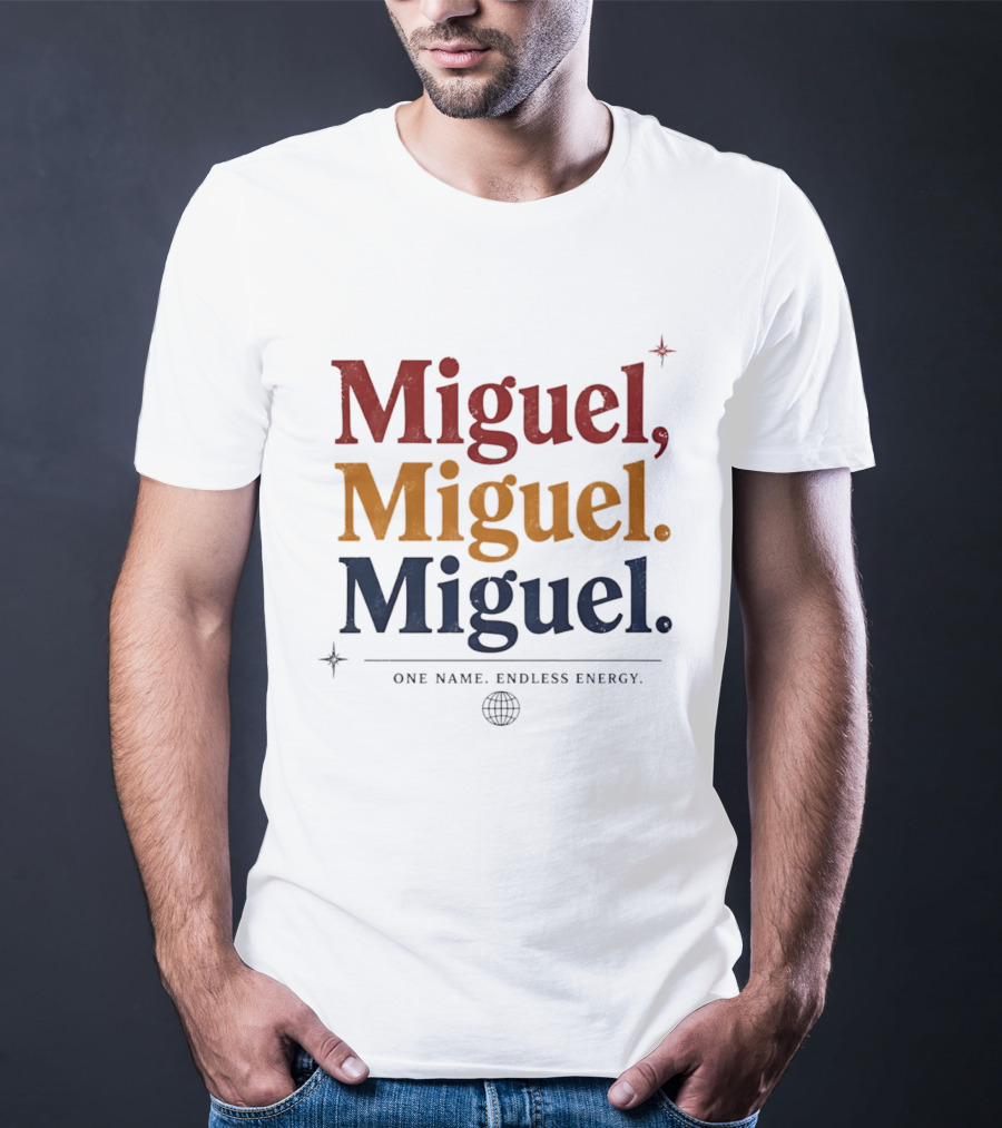 Miguel Miguel Miguel One Name Endless Energy Bold Colorful T-Shirt