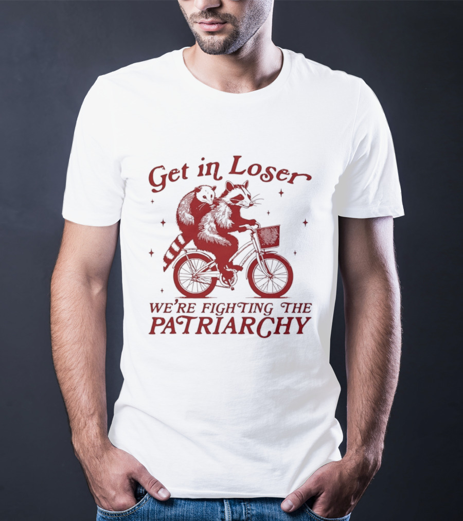 Get In Loser We're Fighting The Patriarchy Opossum Raccoon Bicycle Adventure T-Shirt