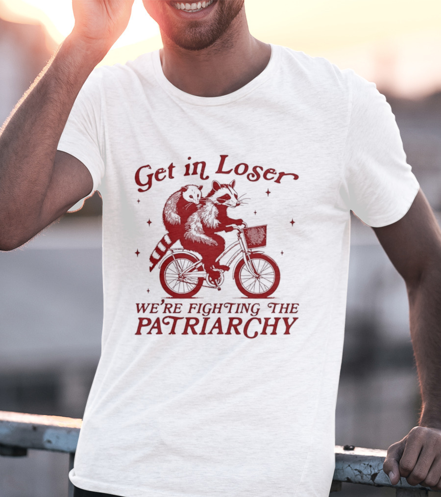 Get In Loser We're Fighting The Patriarchy Opossum Raccoon Bicycle Adventure T-Shirt