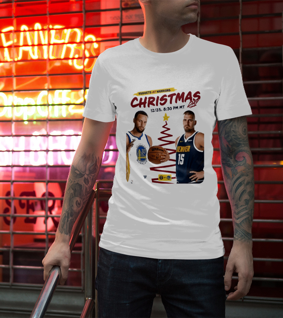 Nuggets At Warriors Christmas Day Game December 25 2026 8:30 PM MT T-Shirt