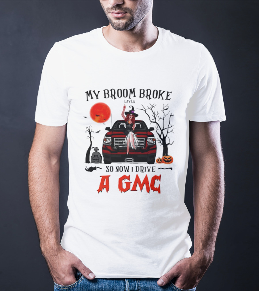 My Broom Broke So Now I Drive A GMC Layla Witch Sitting Red Truck Moon Graveyard Halloween T-Shirt