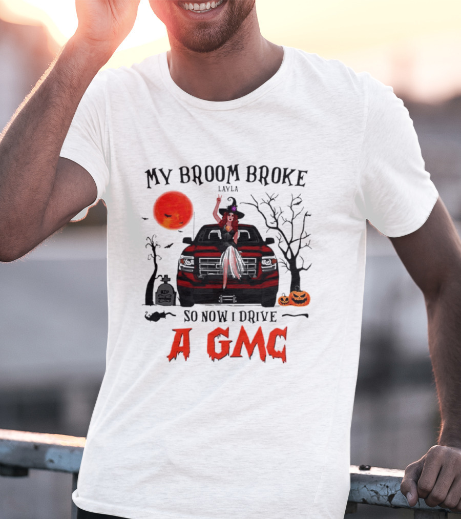 My Broom Broke So Now I Drive A GMC Layla Witch Sitting Red Truck Moon Graveyard Halloween T-Shirt