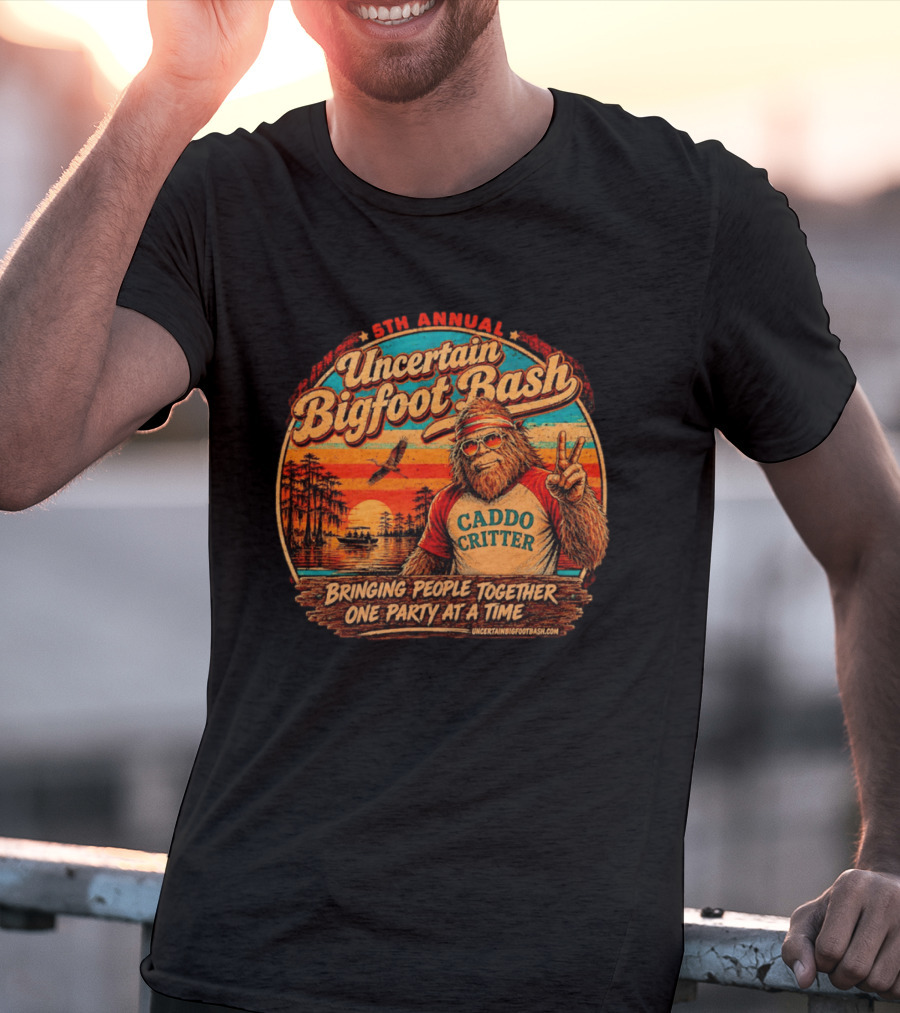 5th Annual Uncertain Bigfoot Bash Caddo Critter Bringing People Together One Party At A Time T-Shirt