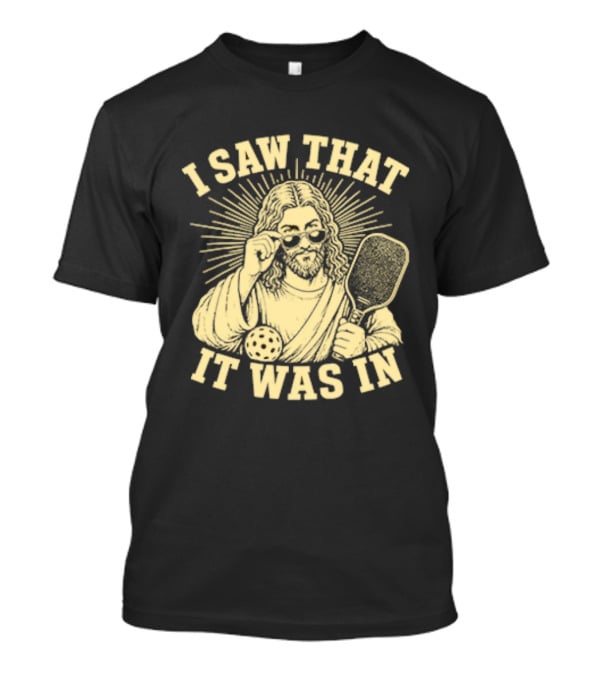 I Saw That Jesus Pickleball It Was In Sunglasses Paddle T-Shirt