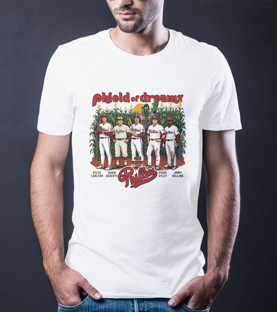 Phield Of Dreams Phillies Steve Carlton Robin Roberts Mike Schmidt Chase Utley Jimmy Rollins T-Shirt