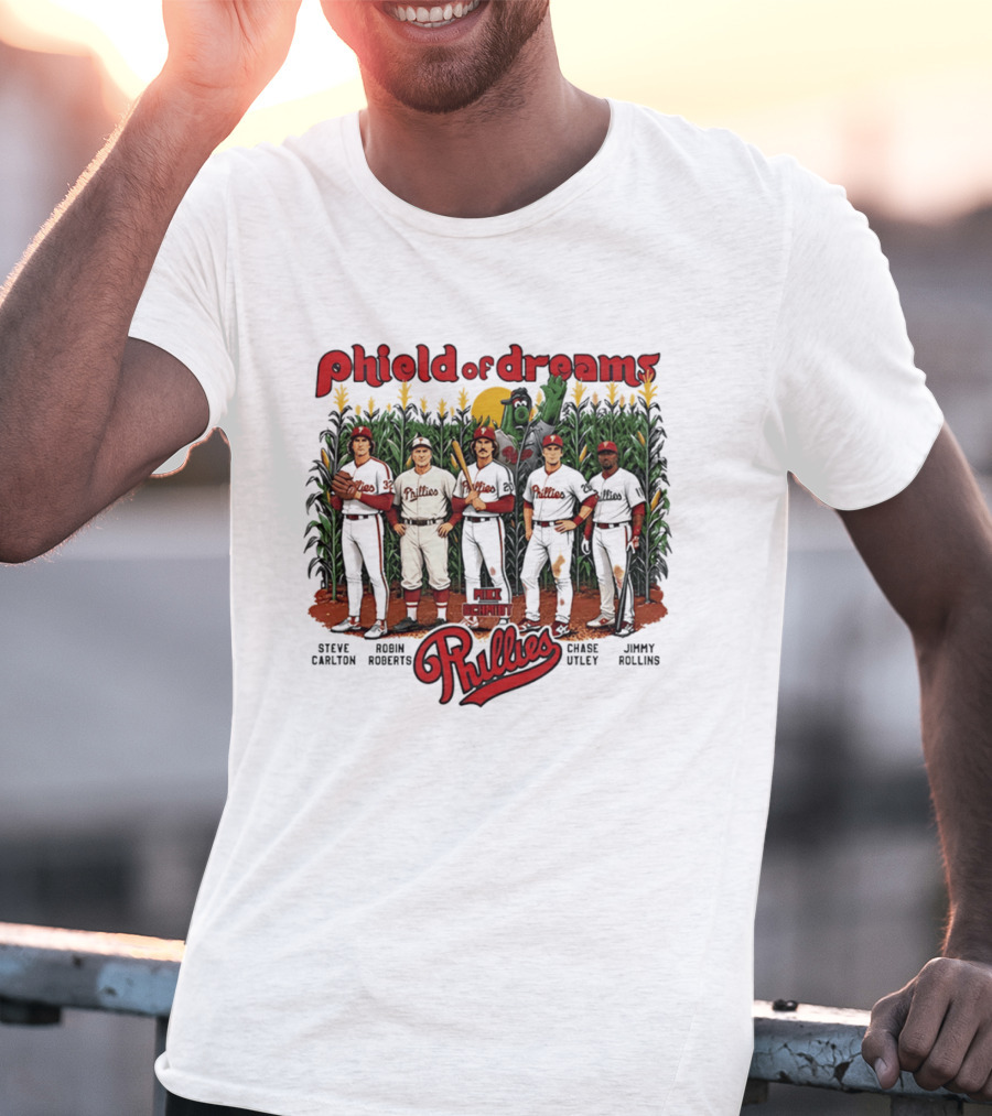 Phield Of Dreams Phillies Steve Carlton Robin Roberts Mike Schmidt Chase Utley Jimmy Rollins T-Shirt