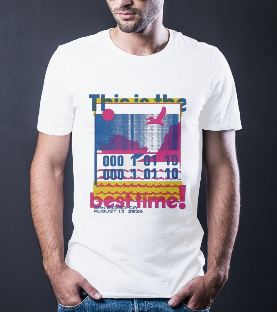 This Is The Best Time Goose Aug 13 2026 San Diego California T-Shirt