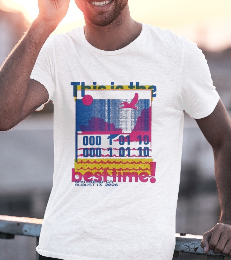 This Is The Best Time Goose Aug 13 2026 San Diego California T-Shirt