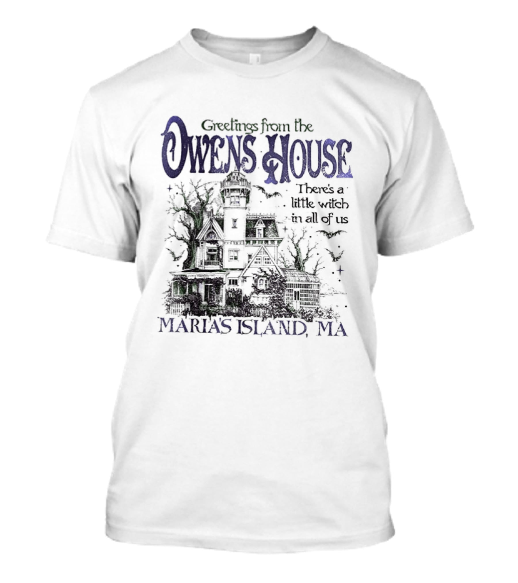 Greetings From The Owens House There's A Little Witch In All Of Us Maria's Island MA T-Shirt