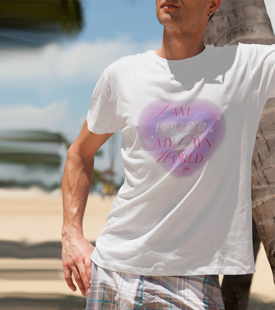 I AM BUILDING MY OWN WORLD Heart Affirmations Hannah Diamond T-Shirt