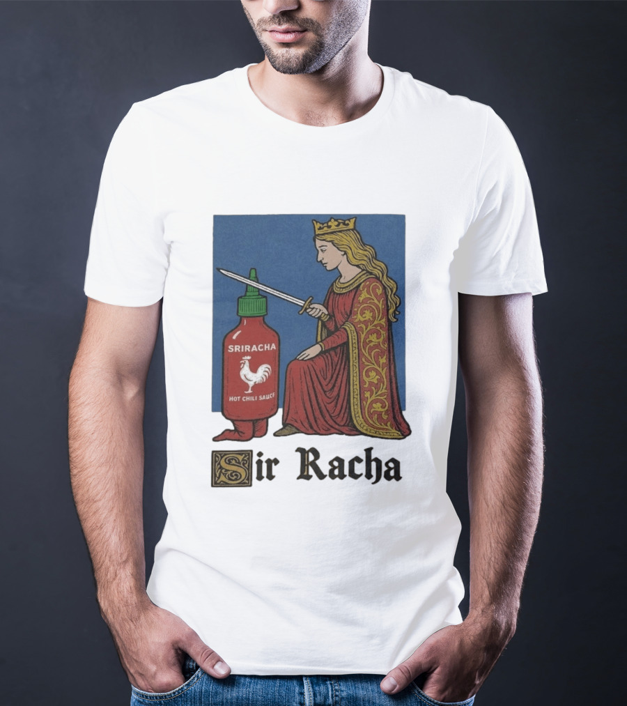Sir Racha Sriracha Hot Chili Sauce Medieval Knighthood Scene T-Shirt