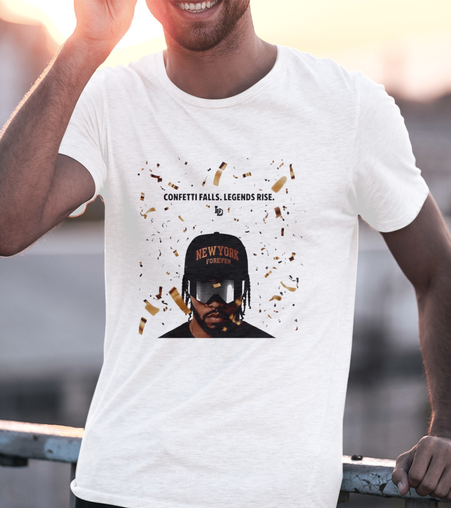 Confetti Falls Legends Rise New York Forever NBA T-Shirt