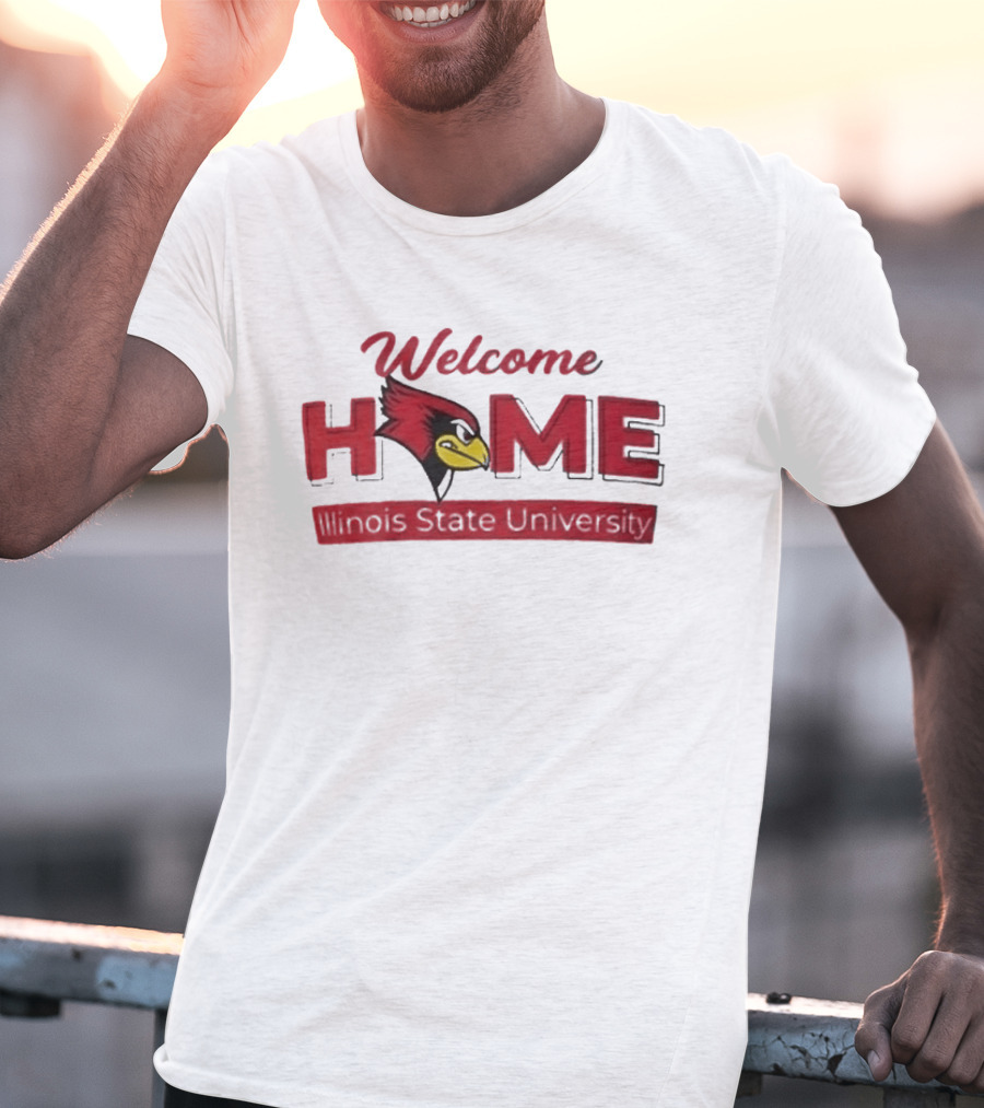 Welcome Home Illinois State University Redbird T-Shirt