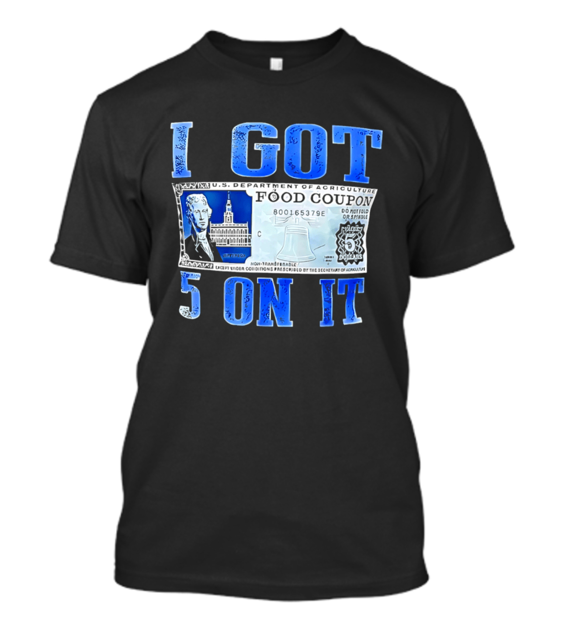 I Got 5 On It Food Coupon U.S. Department Of Agriculture T-Shirt