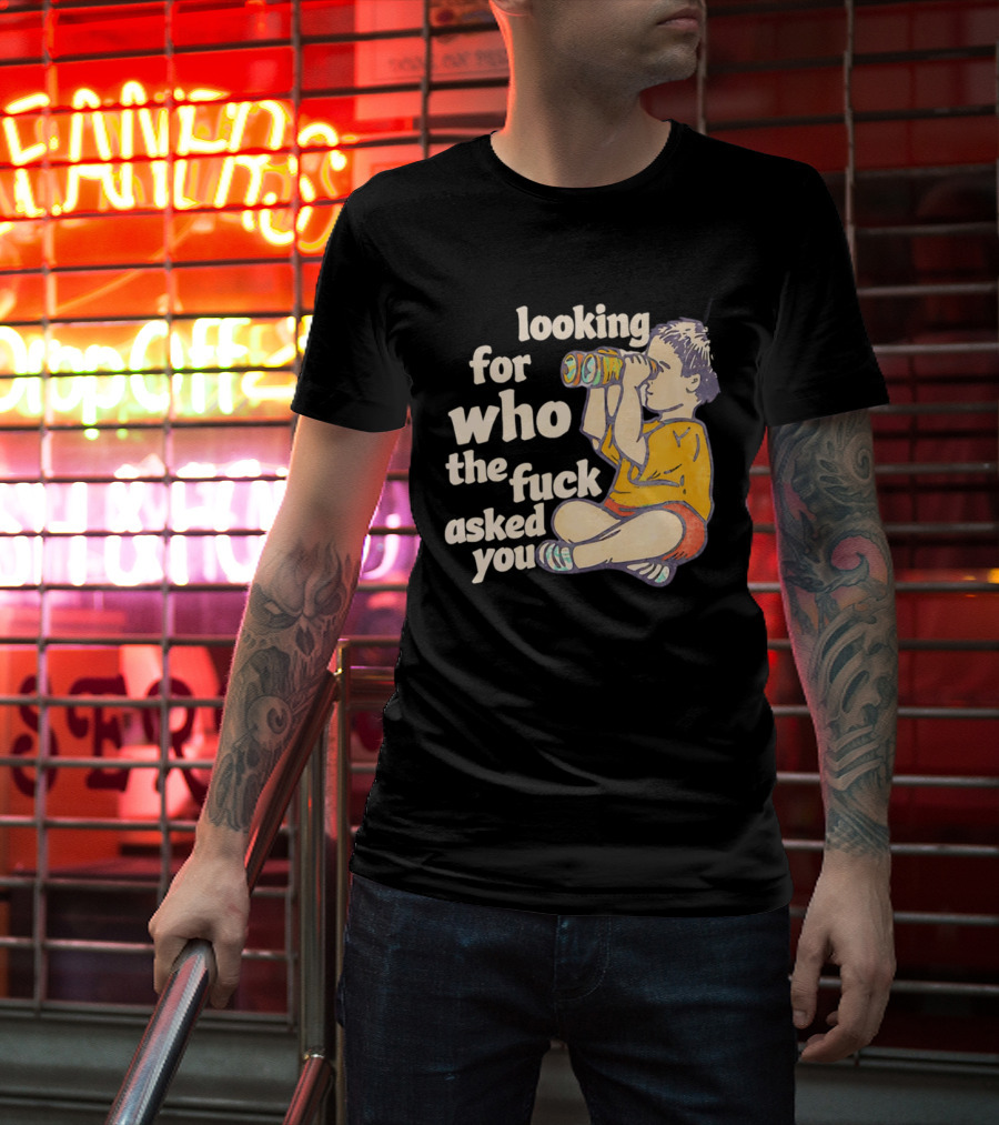 Looking For Who The Fuck Asked You Boy With Binoculars Yellow Red Shorts T-Shirt
