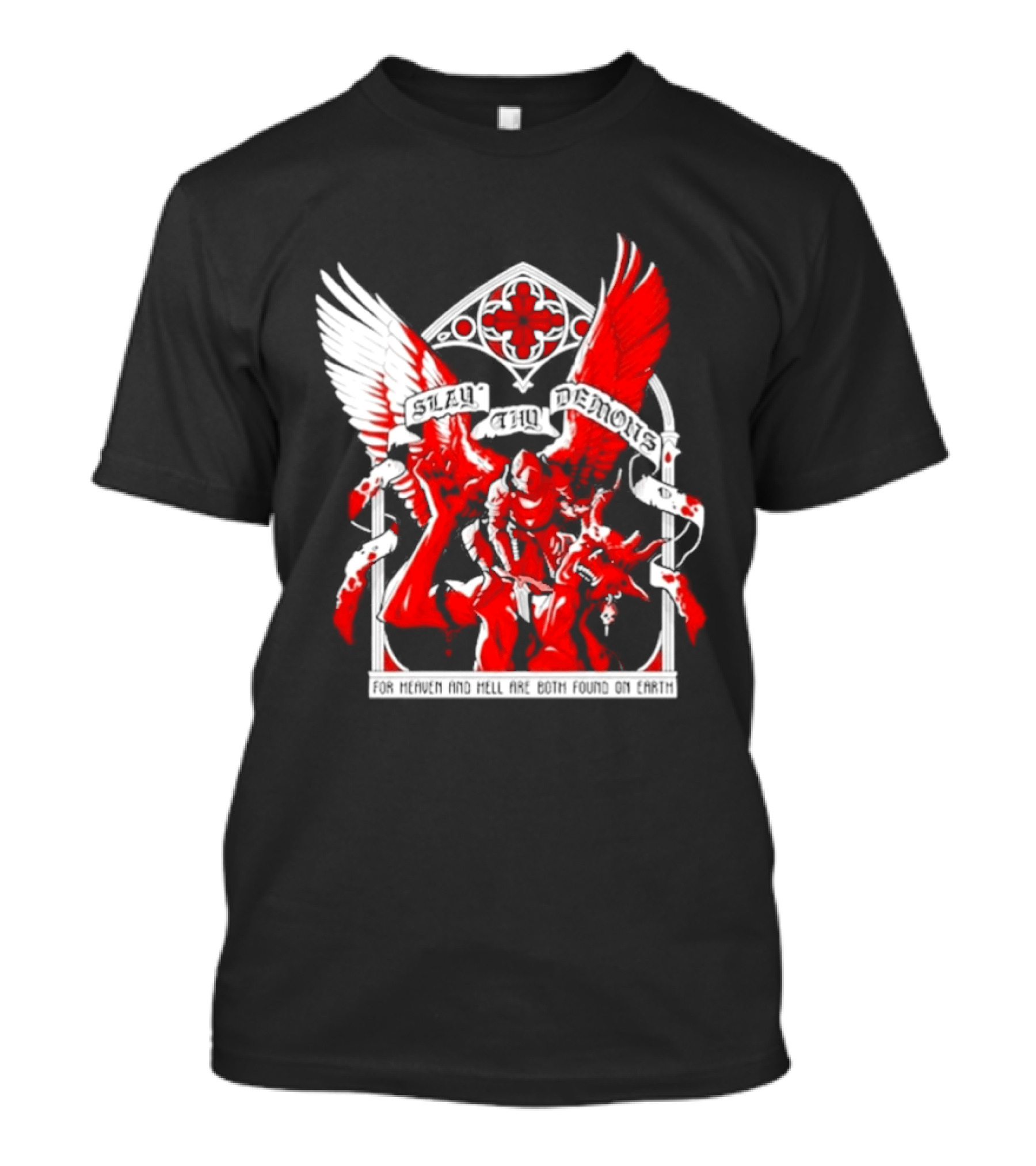 Slay Thy Demons For Heaven And Hell Are Both Found On Earth Angelic Warrior With Wings T-Shirt