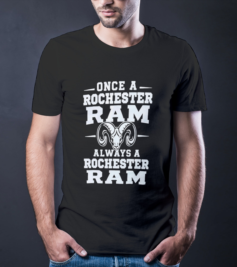 Once A Rochester Ram Always A Rochester Ram T-Shirt