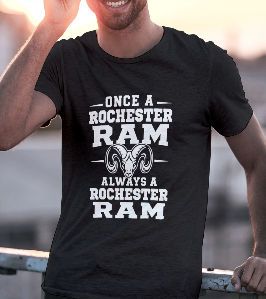 Once A Rochester Ram Always A Rochester Ram T-Shirt
