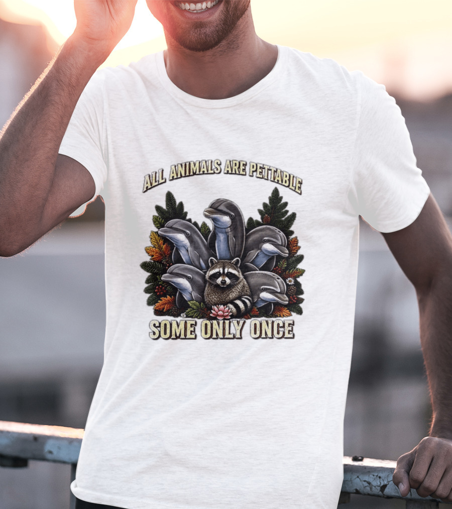All Animals Are Pettable Some Only Once Raccoon Dolphins Autumn Foliage T-Shirt