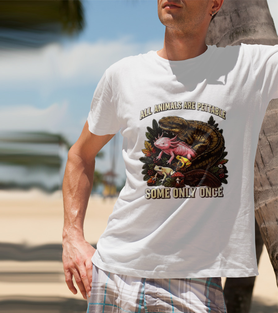 All Animals Are Pettable Some Only Once Frogs Axolotl Salamanders Mushroom Leaves T-Shirt