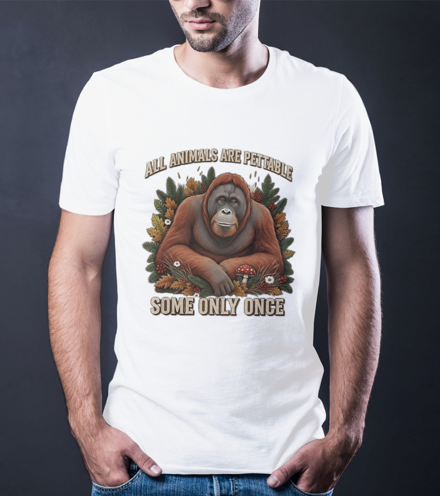 All Animals Are Pettable Some Only Once Orangutan Autumn Leaves Mushroom Berries T-Shirt
