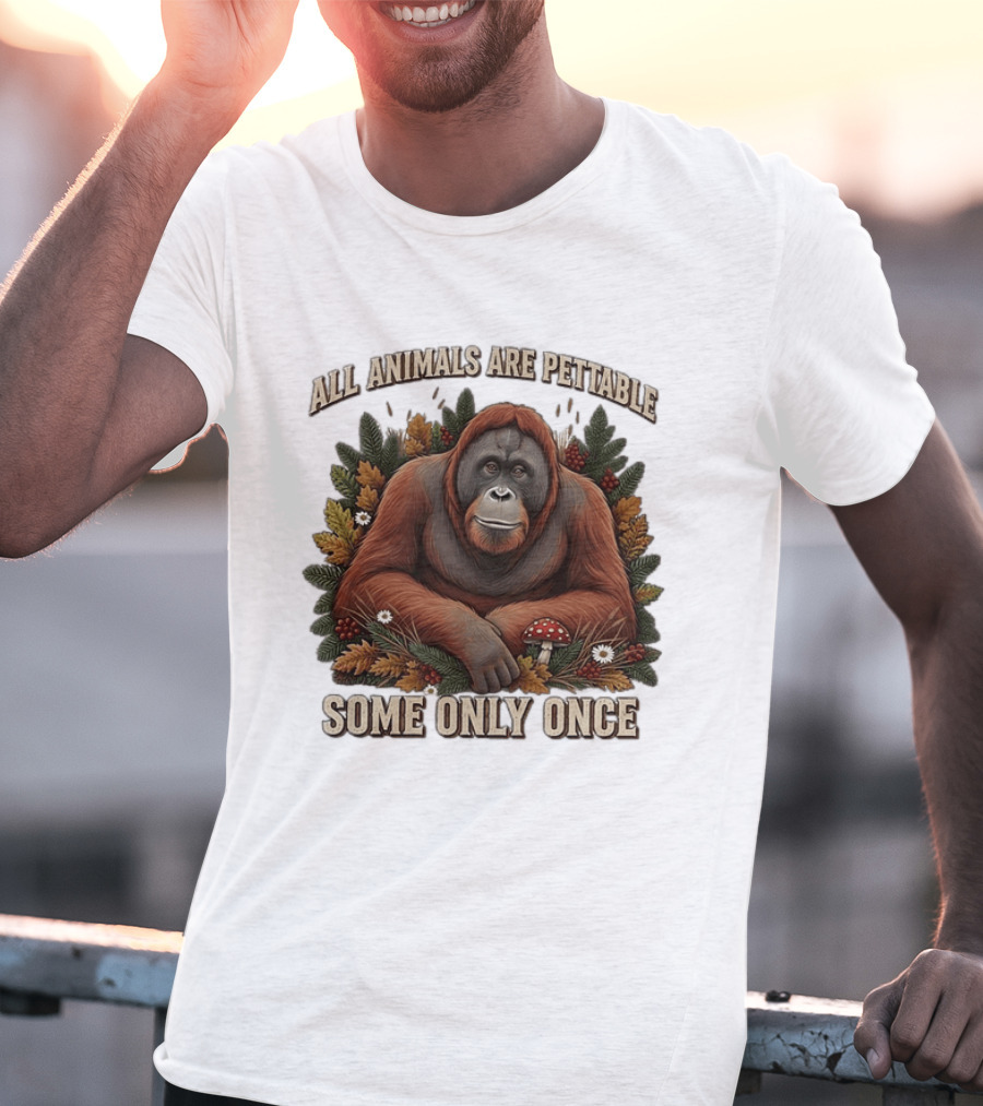 All Animals Are Pettable Some Only Once Orangutan Autumn Leaves Mushroom Berries T-Shirt