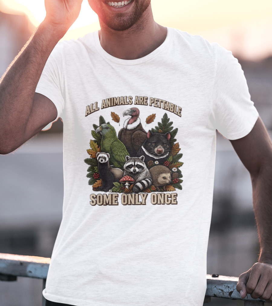 All Animals Are Pettable Some Only Once Vulture Green Parrot Ferret Raccoon Hedgehog Wildlife T-Shirt