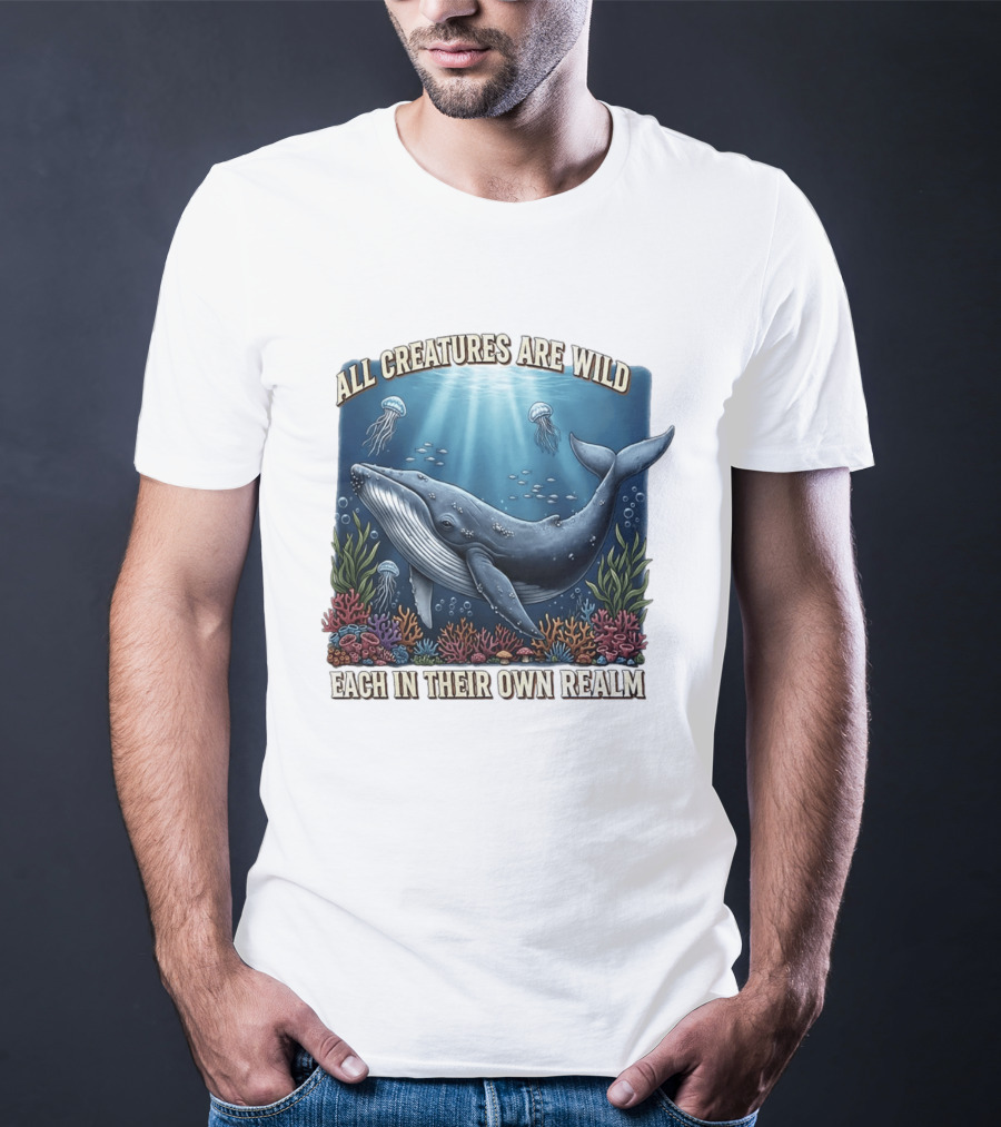 All Creatures Are Wild Humpback Whale Ocean Coral Reef Jellyfish Realm T-Shirt