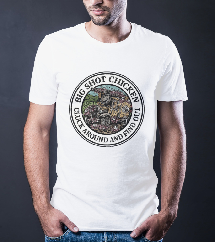 Big Shot Chicken Cluck Around And Find Out Dungeon Crawler Carl Jeep Adventure T-Shirt