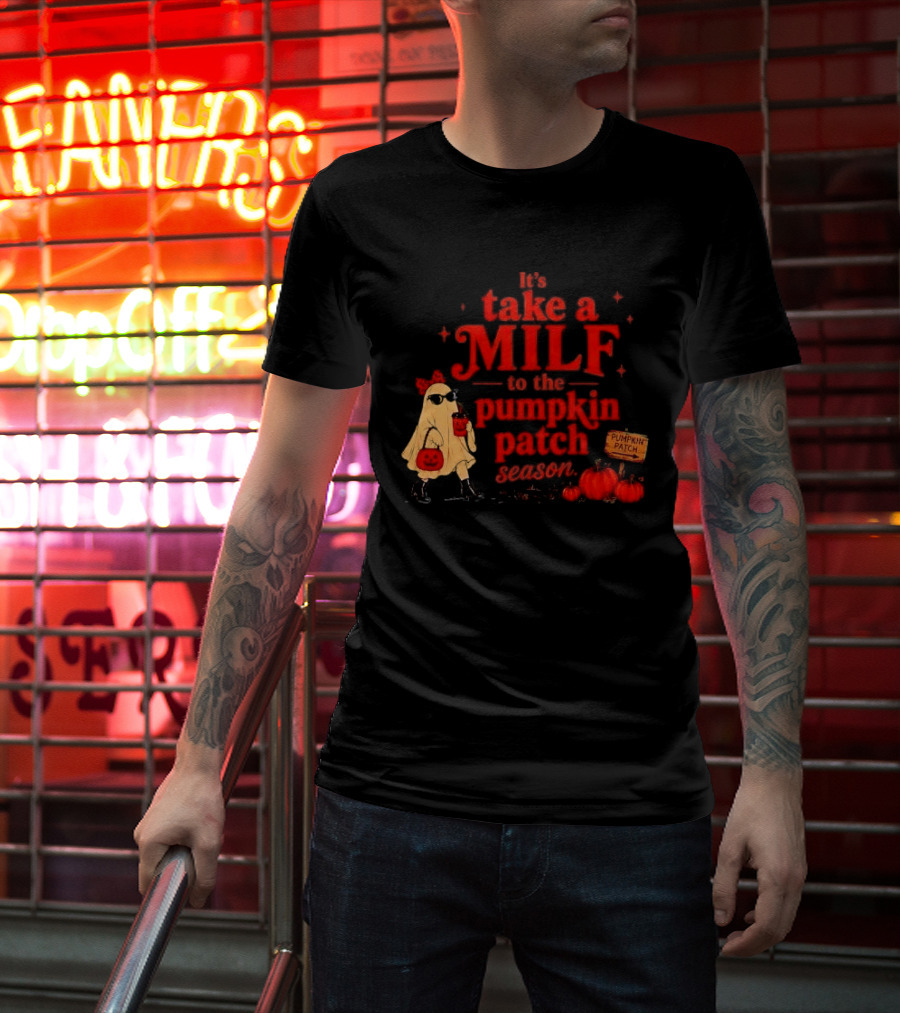 Its Take A Milf To The Pumpkin Patch Season Cartoon Ghost Sunglasses Pumpkins Wooden Sign T-Shirt