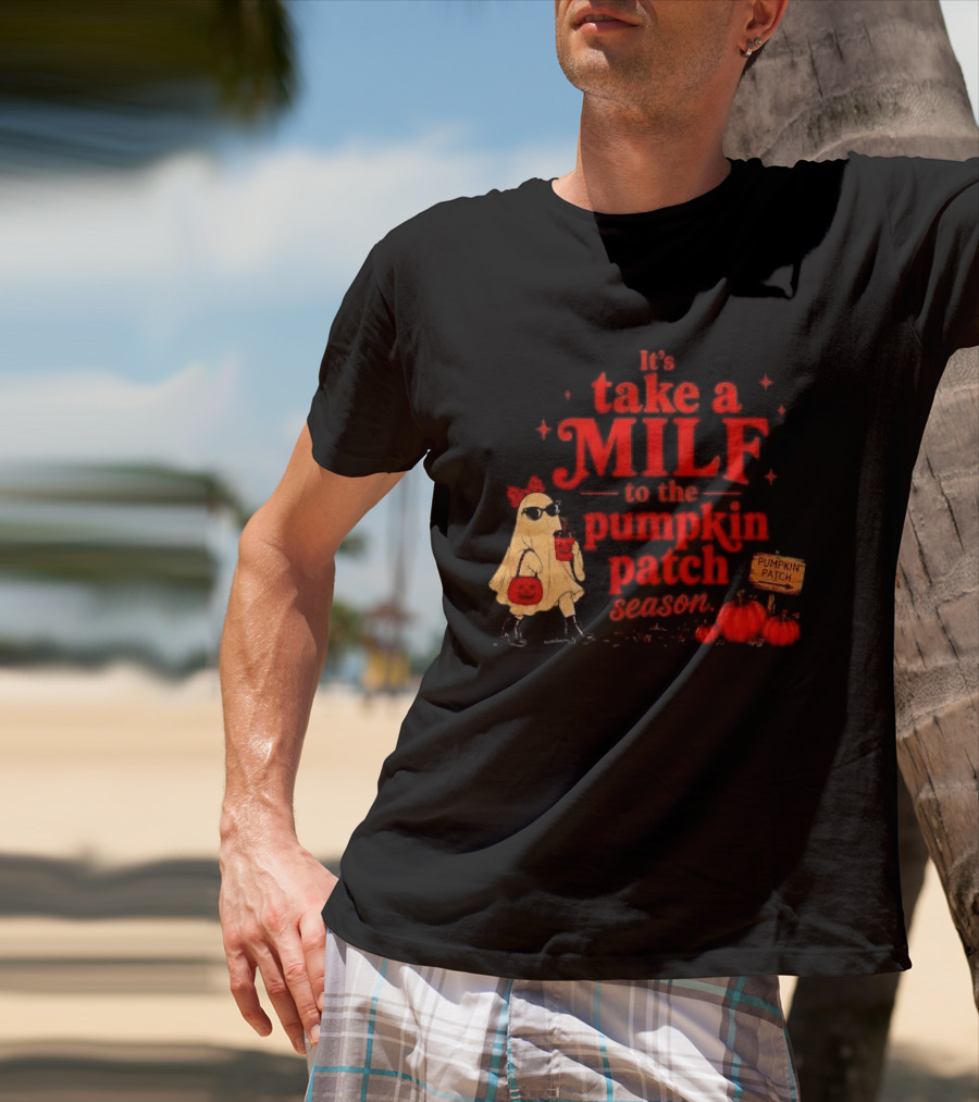 Its Take A Milf To The Pumpkin Patch Season Cartoon Ghost Sunglasses Pumpkins Wooden Sign T-Shirt
