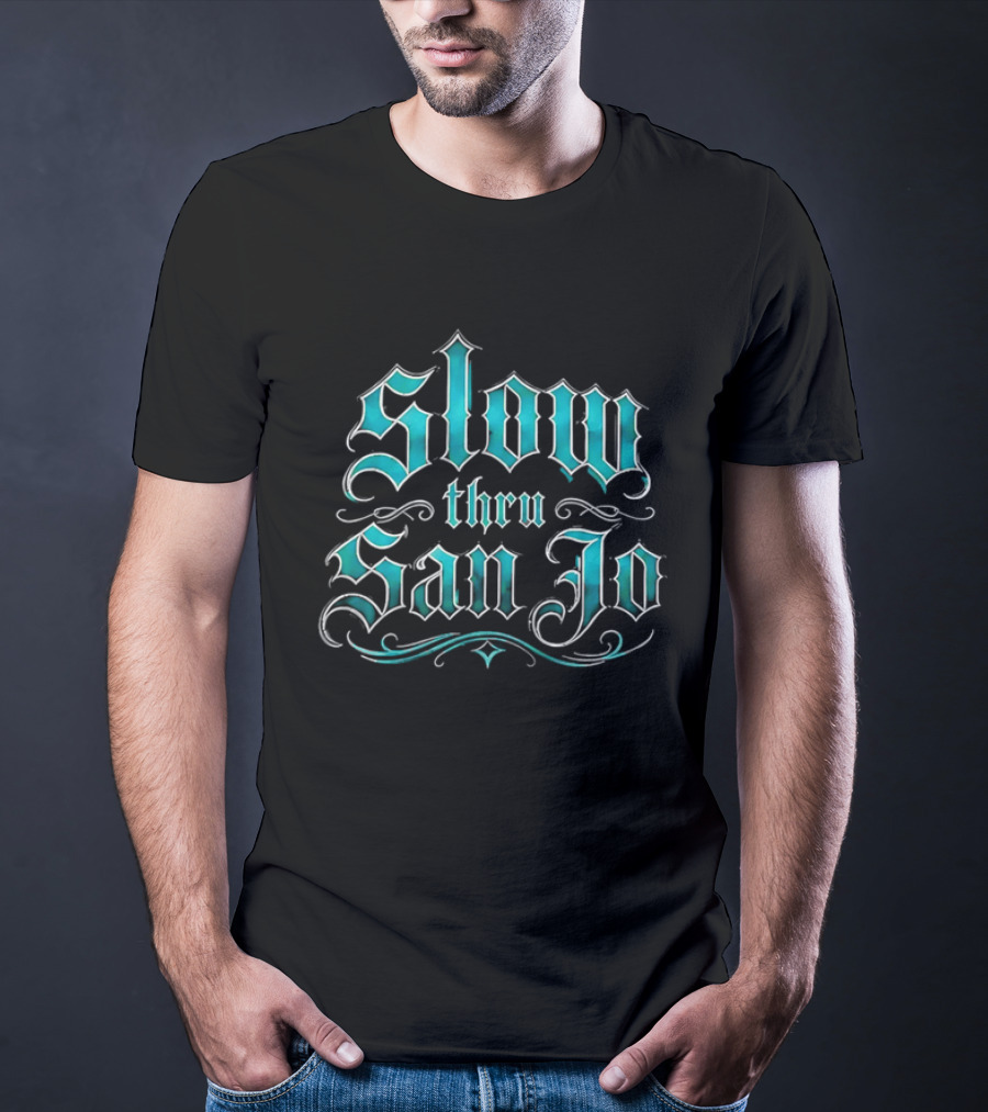 Slow Thru San Jo Teal Blackletter Ornamental Fonts Swirls T-Shirt