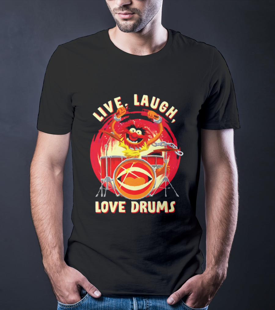Live Laugh Love Drums Muppet Animal Playing Musical Instrument Red T-Shirt