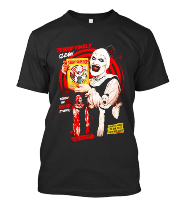 Terrifyingly Clean Stain Slasher Tough On Blood Stains No Joke Clown T-Shirt