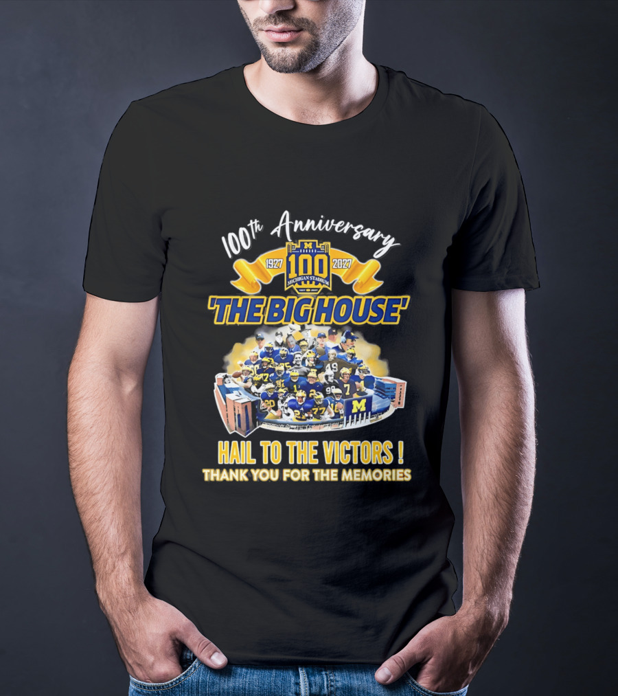 100th Anniversary Michigan Stadium 1927 2027 The Big House Hail To The Victors Thank You For The Memories T-Shirt