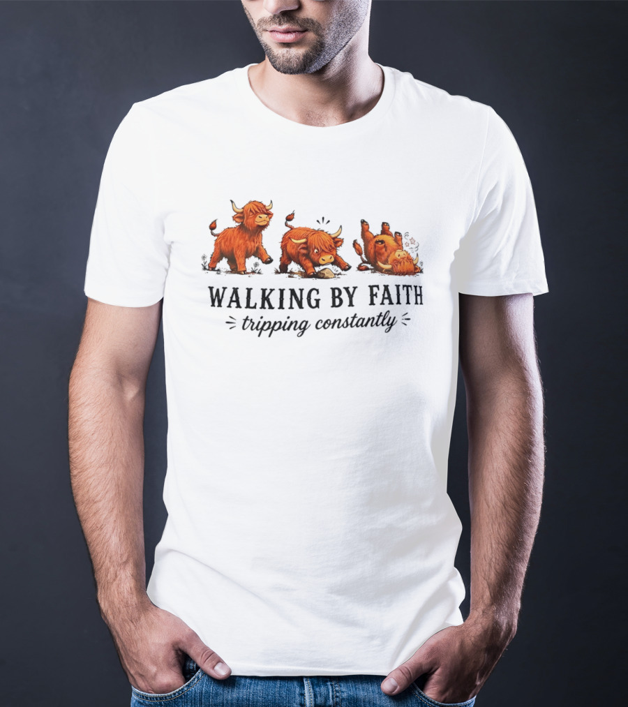 Walking By Faith Tripping Constantly Cartoon Highland Cows T-Shirt