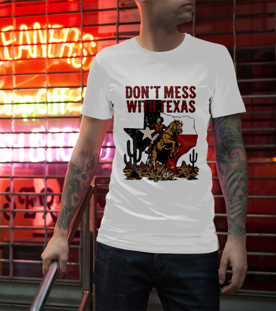 Don't Mess With Texas Cowboy Riding Horse State Flag Cactus T-Shirt