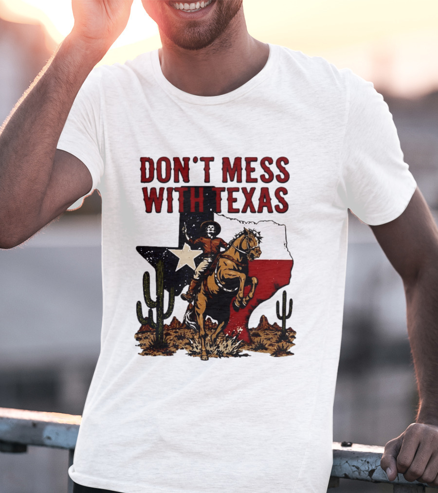 Don't Mess With Texas Cowboy Riding Horse State Flag Cactus T-Shirt