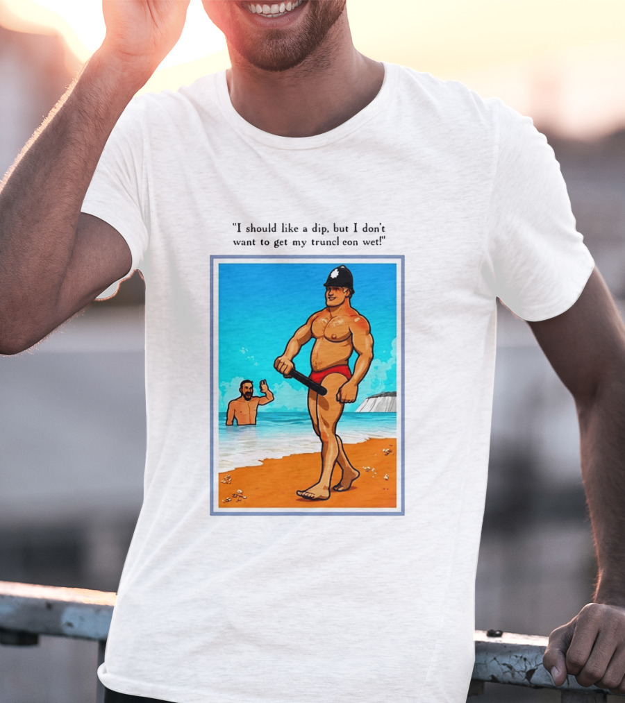 I Should Like A Dip But I Don't Want To Get My Truncheon Wet Beach Scene T-Shirt
