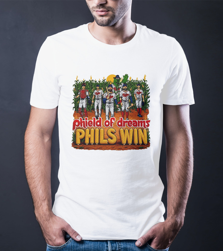 Phield Of Dreams Phillies Win Corn Field Baseball Fantasy 2026 T-Shirt